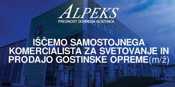 Iščemo samostojnega komercialista za svetovanje in prodajo gostinske opreme (m/ž)