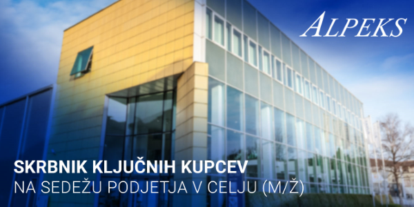 SKRBNIK KLJUČNIH KUPCEV NA SEDEŽU PODJETJA V CELJU (M/Ž)
